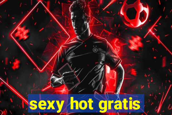 sexy hot gratis